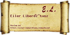 Eiler Liberátusz névjegykártya